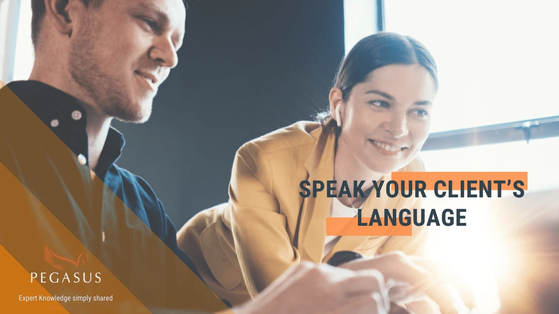 How to speak the same language with your clients?