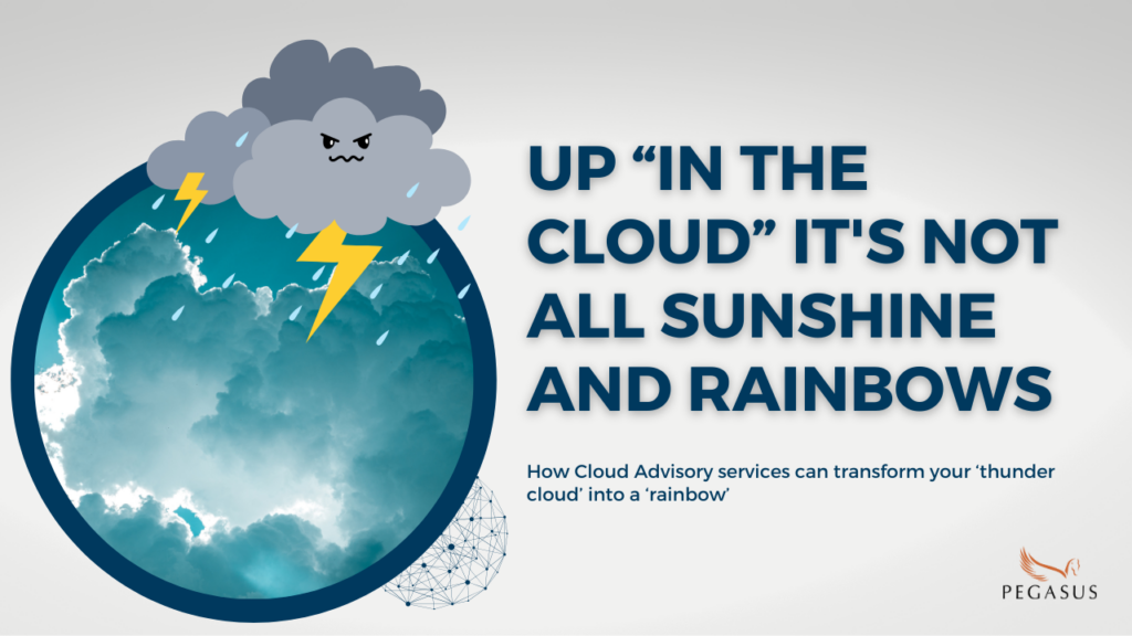 Up "In the Cloud" It's not all Sunshine and Rainbow title